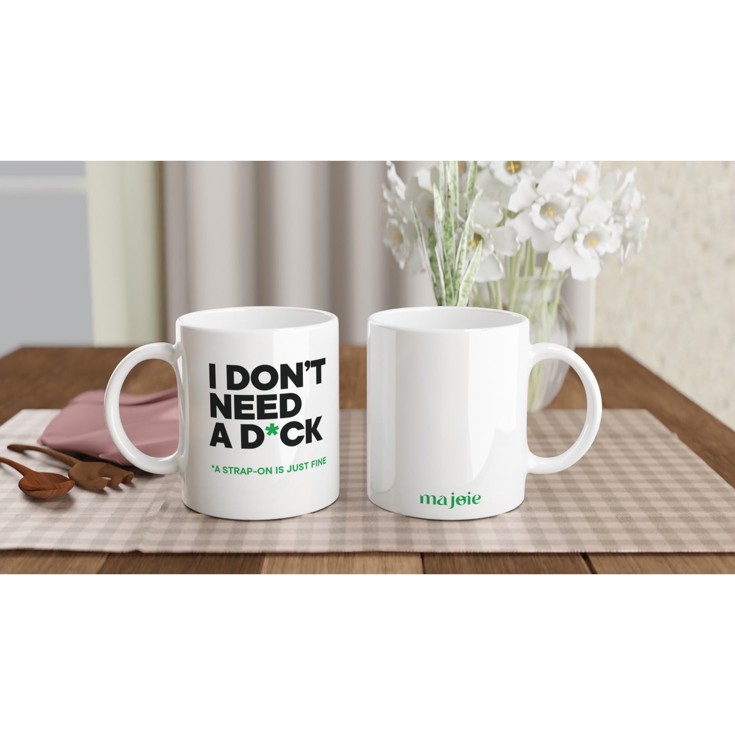 Tazza in ceramica bianca / I don't need a d*ck