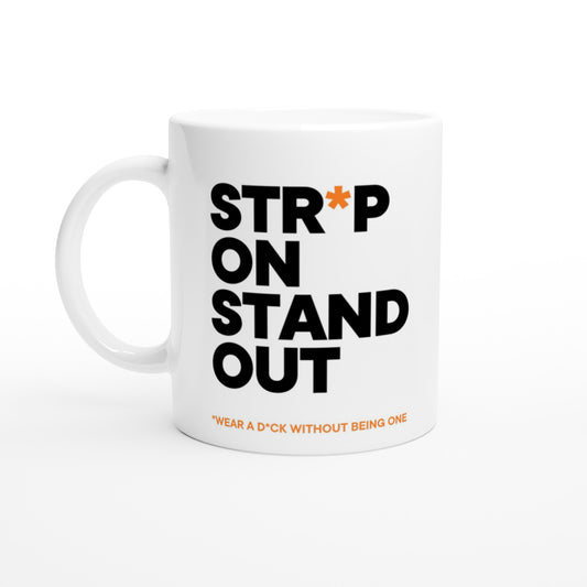 White 11oz Ceramic Mug / Strap on, Stand out