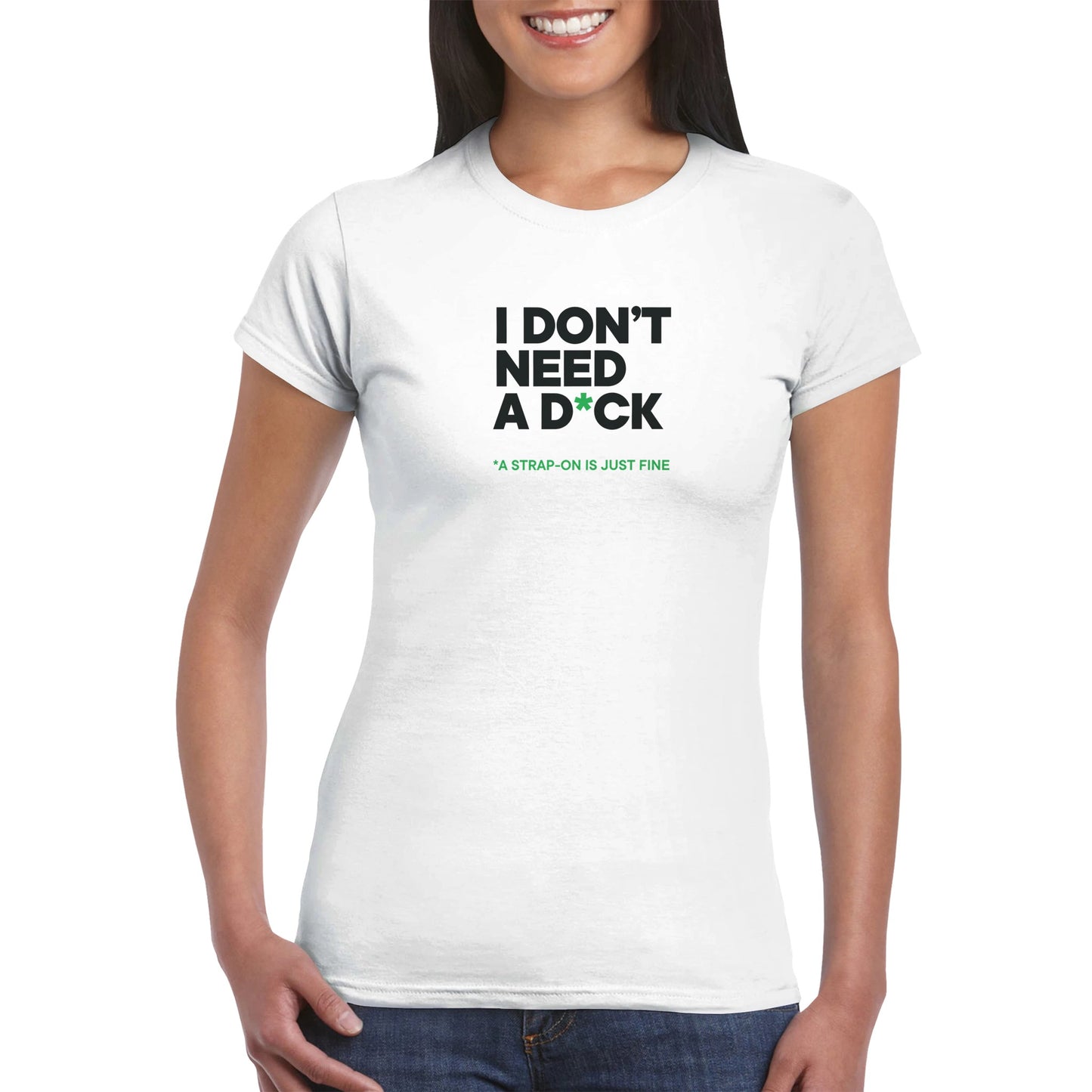 I DON'T NEED A D*CK - Maglietta classica donna