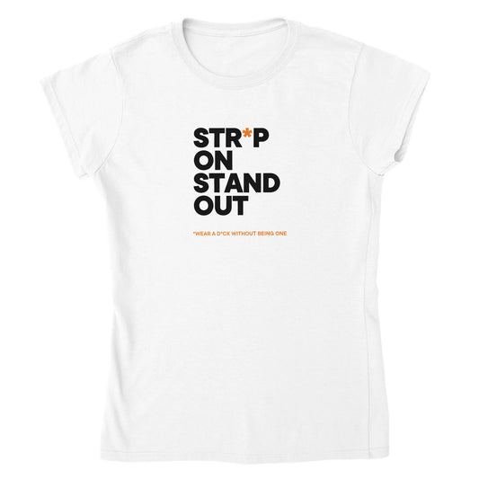 STRAP ON, STAND OUT - Maglietta classica donna