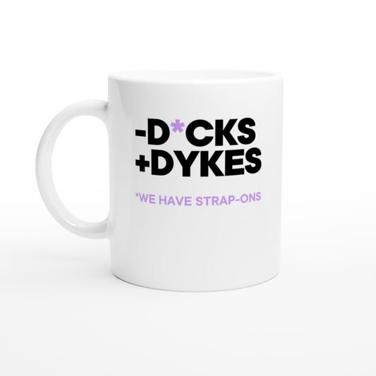 Tasse en céramique blanche de 11 oz / - D*cks + Dykes -