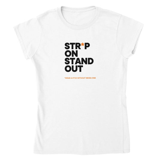 STRAP ON, STAND OUT - Classic Womens Crewneck T-shirt